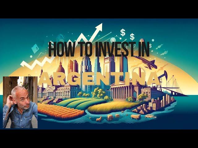 How to Invest in Argentina