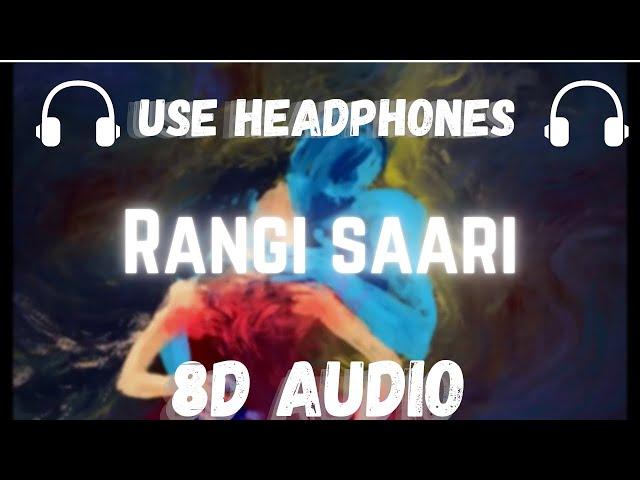 Rangi saari (8D Audio) | Kavita Seth | Rajat pndt creations