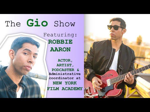 Robbie Aaron's Inspiration, Music, and Resident Evil | THE GIO SHOW [S01 E06]