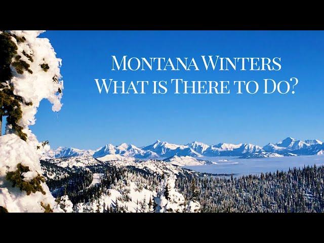 Montana Winters What is There to Do?