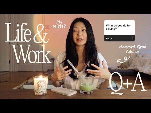 Life & Work Q+A  Harvard Post-Grad, Content Creation Lifestyle, MBTIs