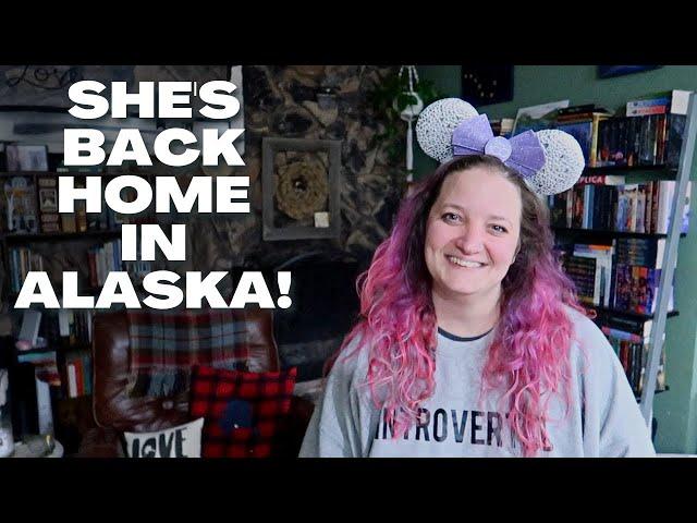 She's Home! Back in Alaska!