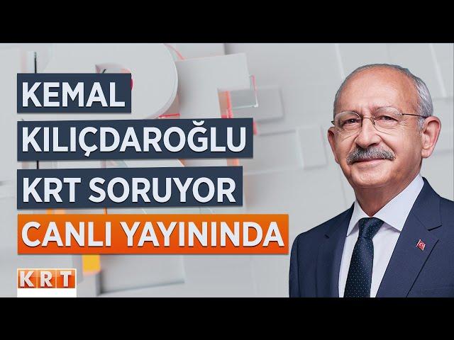 #CANLI | Elif Doğan Şentürk  ile KRT Soruyor | Kemal Kılıçdaroğlu l 27.05.2024 | #KRT