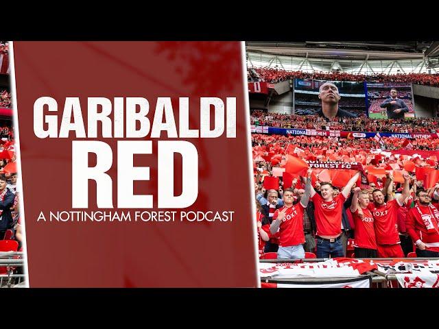 Garibaldi Red Podcast #149 | BARSTOOL CHIEF ON WHY NOTTINGHAM FOREST ARE SPECIAL TO HIM