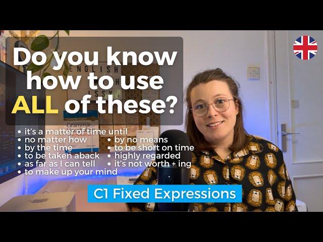 10 Advanced C1 Fixed expressions To BOOST Your Vocabulary | B2 First C1 Advanced & C2 Proficiency