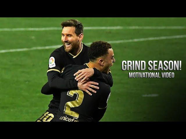 Lionel Messi - GRIND SEASON • Motivational Video 2021