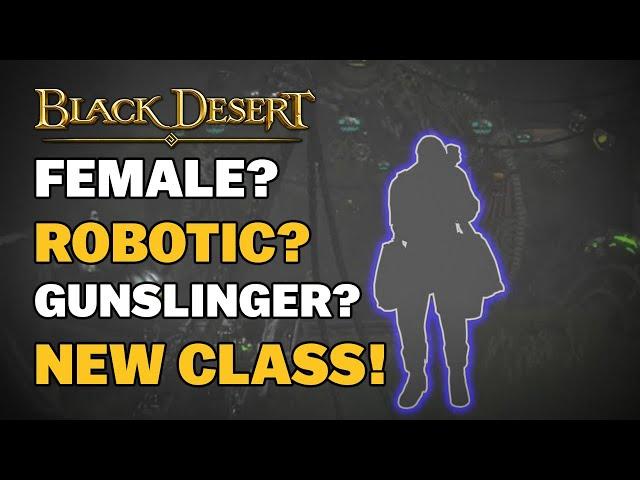  BDO | Robotic GUNSLINGER? | Is This Next New Class? | Female or Male? | Gunslinger |