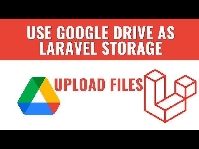 Upload Files | Google Drive integration with Laravel