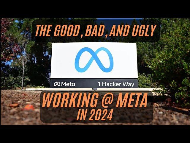 Working at Meta as a Software Engineer in 2024 | The Good, The Bad, The Ugly!