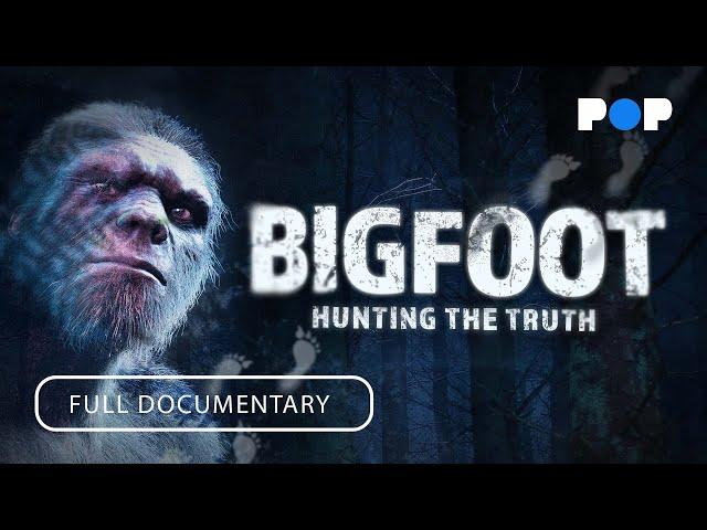 Bigfoot: Hunting the Truth | Full Documentary