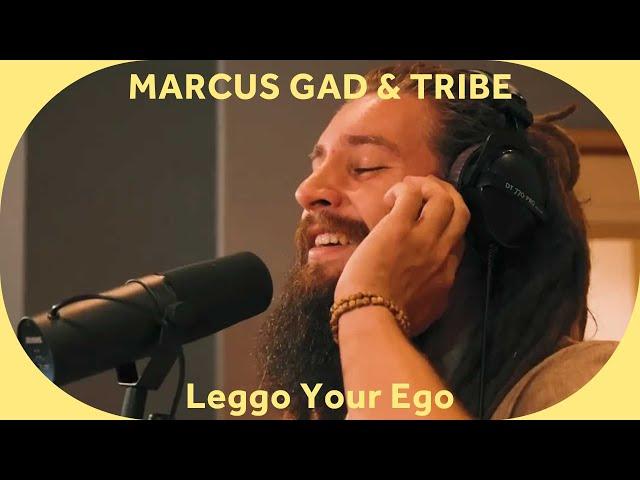  Marcus Gad & Tribe - Leggo Your Ego [Baco Session]