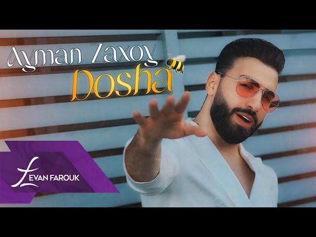 Ayman Zaxoy | Dosha 2024 ايمن زاخوي | دوشا