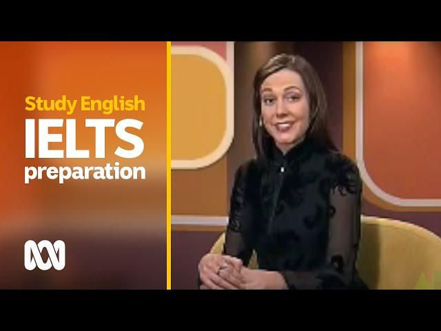 International English Language Testing System (IELTS) preparation | Study English | ABC Australia