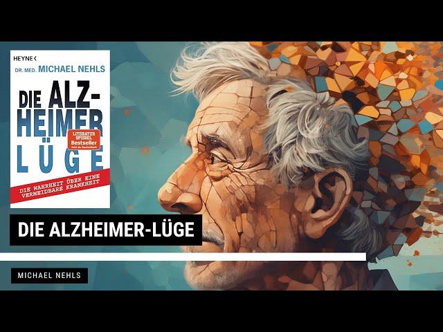 Die Alzheimer-Lüge - Michael Nehls | Zusammenfassung | 30min1Buch