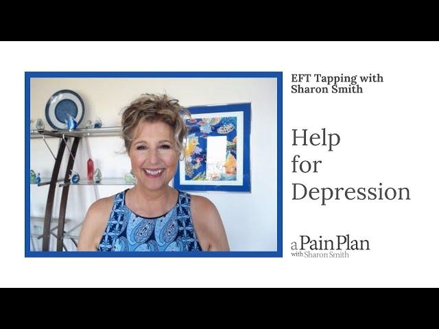 Help for Depression    --EFT Tapping with Sharon Smith