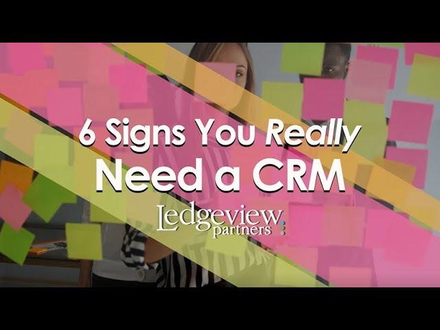 6 Signs You Really Need a CRM (And What to Do About It)