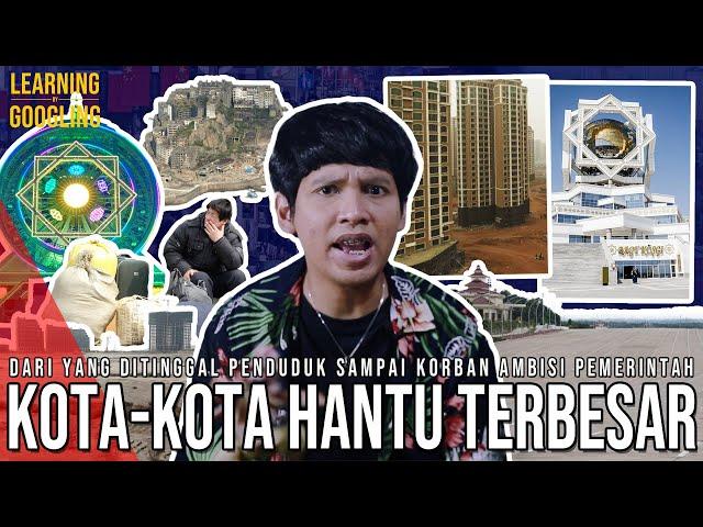 Kota-kota Hantu terbesar Dunia! Kebanyakan Kota Baru! Kota Mewah Tapi Kosong! | Learning By Googling