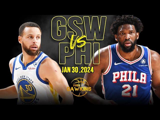 Golden State Warriors vs  Philadelphia 76ers Full Game Highlights | January 30, 2024 | FreeDawkins