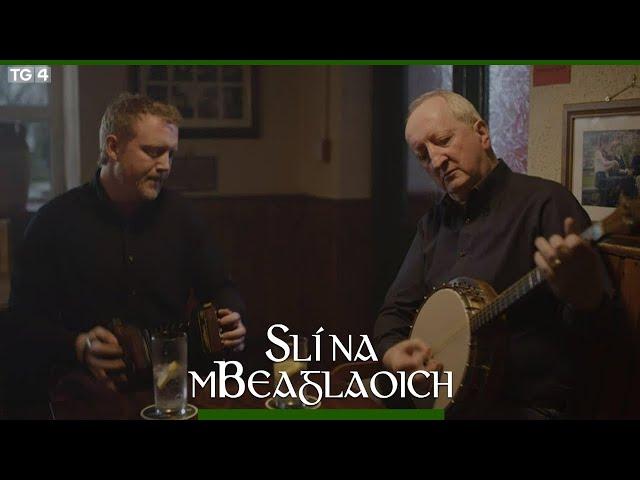 Páraic Mac Donnchadha & Cormac Begley | Slí na mBeaglaoich | TG4