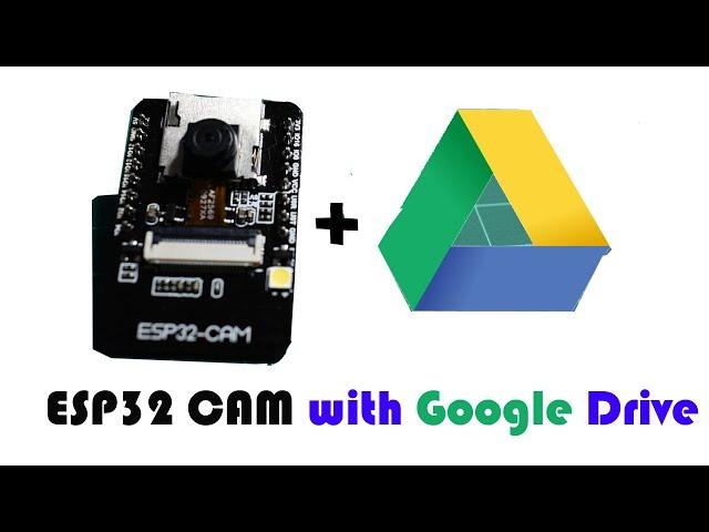 ESP32 CAM with Google drive