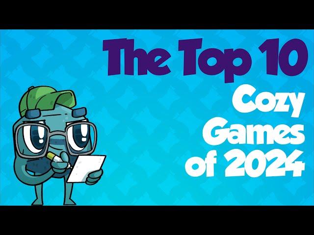 Top 10 Cozy Games of 2024 - with Zee Garcia