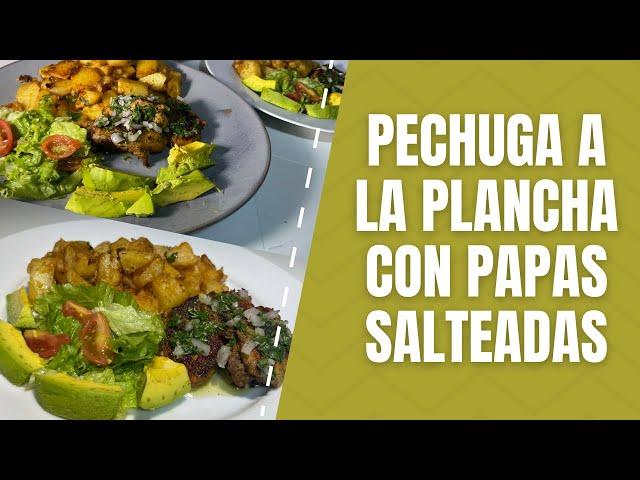 Pechuga a la Plancha con Papas Salteadas en 10 MINUTOS !! | Cocinas en Apuros