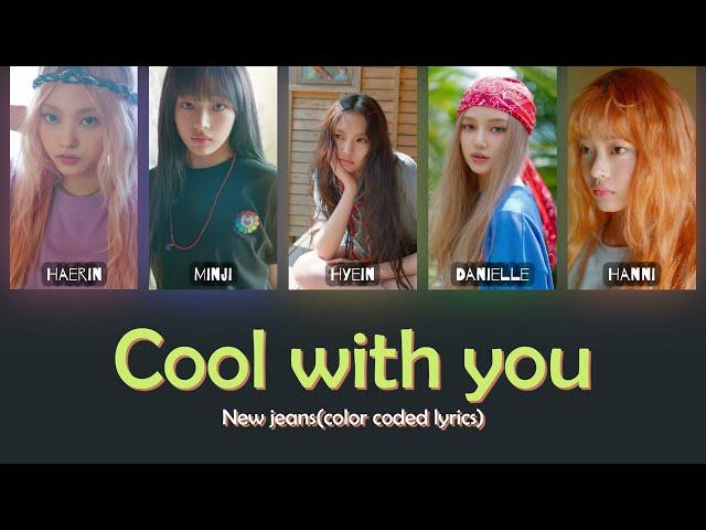 Cool with you - new jeans (color coded lyrics)