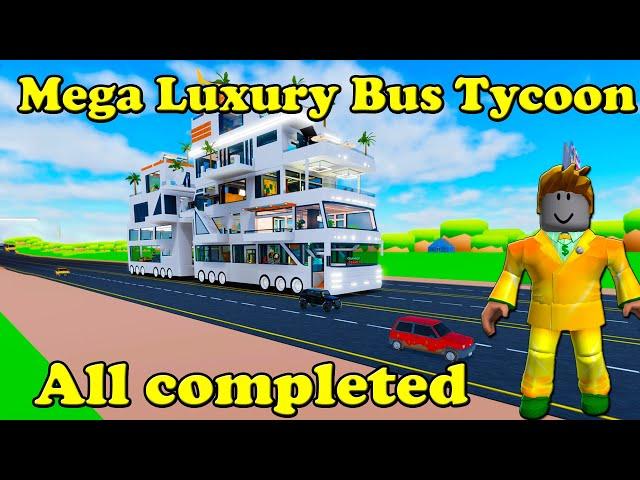 Roblox Mega Luxury Bus Tycoon All completed