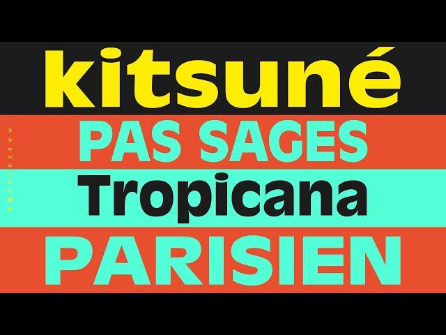 Pas Sages - Tropicana | Kitsuné Parisien