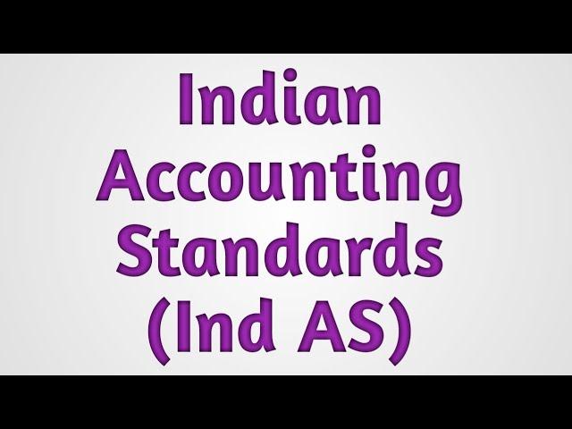 Indian Accounting Standards (Ind AS)