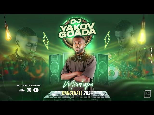 Dancehall Mixtape 2024 (Mixed By Dj Yakov Goada)