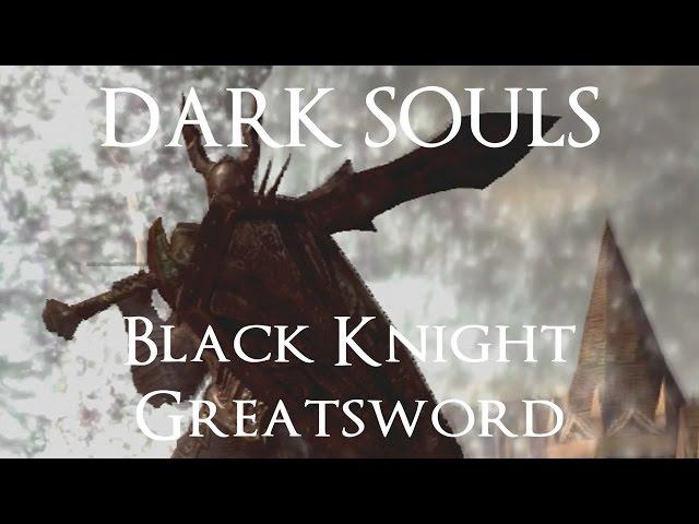 Black Knight Greatsword Moveset (DarkSouls)