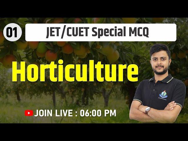 Crash Course 2024 || JET/CUET Special MCQ Class | Horticulture | Important Question