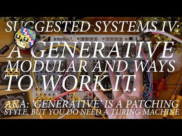 A Generative Modular Design & Patch Ideas: Suggested Systems 4