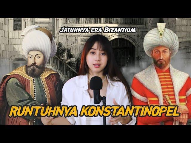 Akhir dari Kekaisaran Romawi di dunia : Kejatuhan Konstantinopel