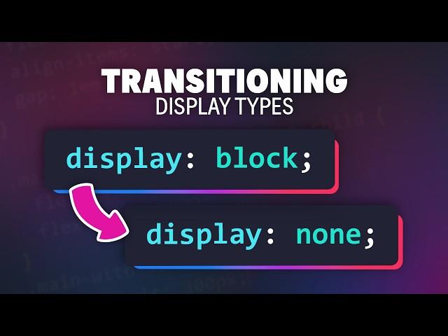 We can now transition to and from display: none