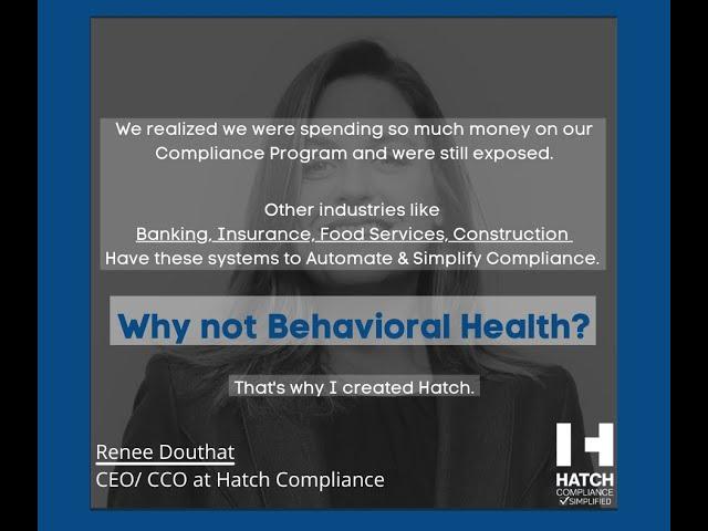 Healthcare Compliance expert on creating Hatch and the need for automated tools in Behavioral Health