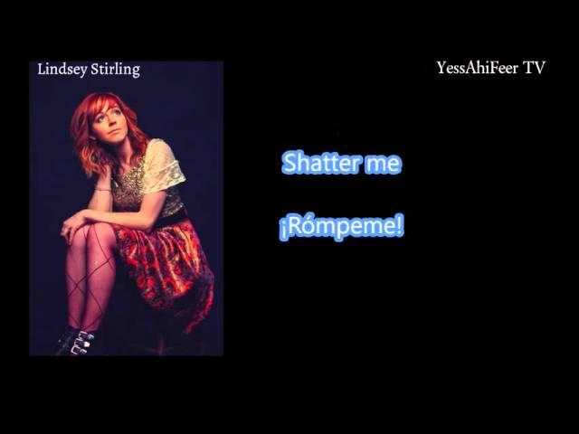 Lindsey Stirling Ft Lzzy Hale /Shatter Me/(Letra En Español/Ingles)