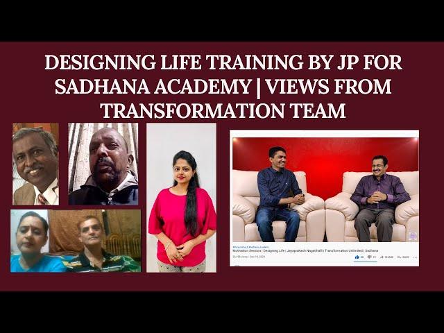 DESIGNING LIFE TRAINING BY JP FOR SADHANA ACADEMY | VIEWS FROM TRANSFORMATION TEAM