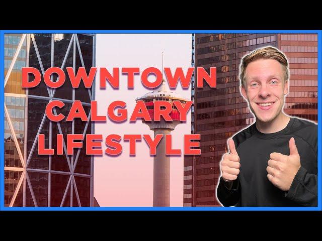 Things To Do In Downtown Calgary | Downtown Calgary Lifestyle