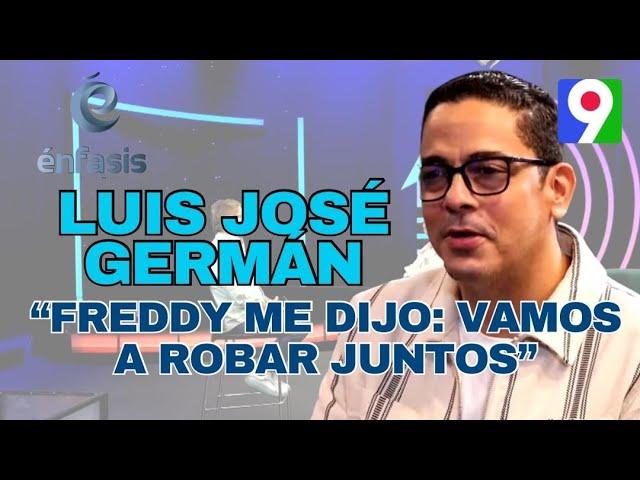 Luis José Germán: “Freddy me dijo: “Vamos a robar juntos” | Énfasis con Iván Ruiz 2/4