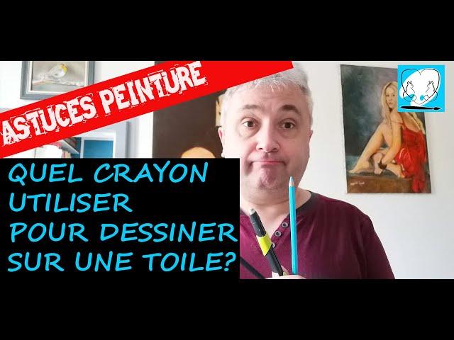 Quel crayon utiliser pour dessiner sur une toile