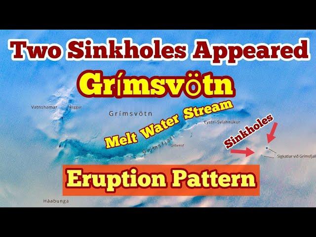 Two Sinkholes Appeared In Grímsvötn Volcano Glacier, Iceland Volcano Eruption, Lava,Magma,Melt Water