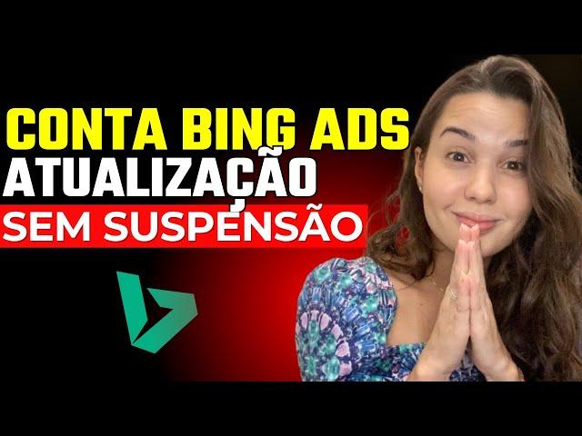 COMO CRIAR UMA CONTA NO BING ADS SEM LEVAR SUSPENSÃO [ATUALIZADO]