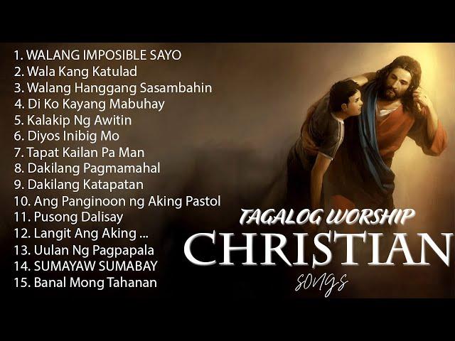 Christian Songs Tagalog Non Stop 2021 Collection