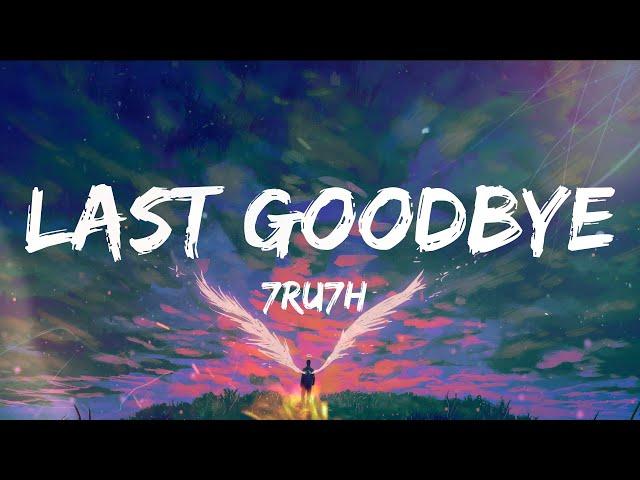 7RU7H - Last Goodbye (Visual Video)