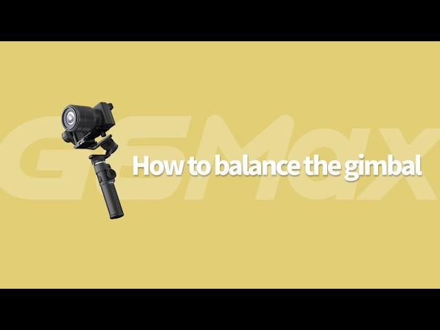 FeiyuTech G6Max Tutorial: How to Install and Balance the Gimbal