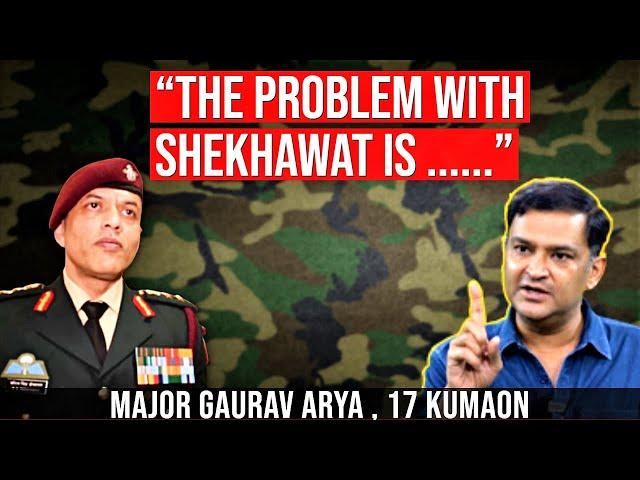 MAJOR GAURAV ARYA ON BRIGADIER SAURABH SINGH SHEKHAWAT | FAUJI TALKS