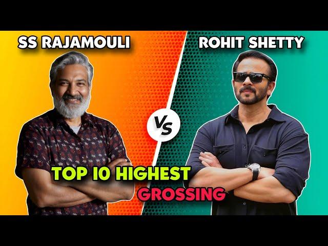 S.S. Rajamouli Vs Rohit Shetty Top 10 Highest Grossing Movies 