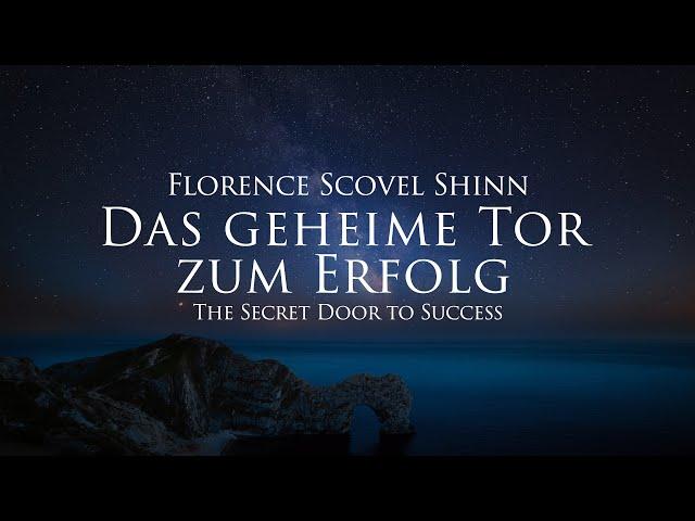 Das geheime Tor zum Erfolg - Florence Scovel Shinn (Hörbuch) mit Naturfilm in 4K